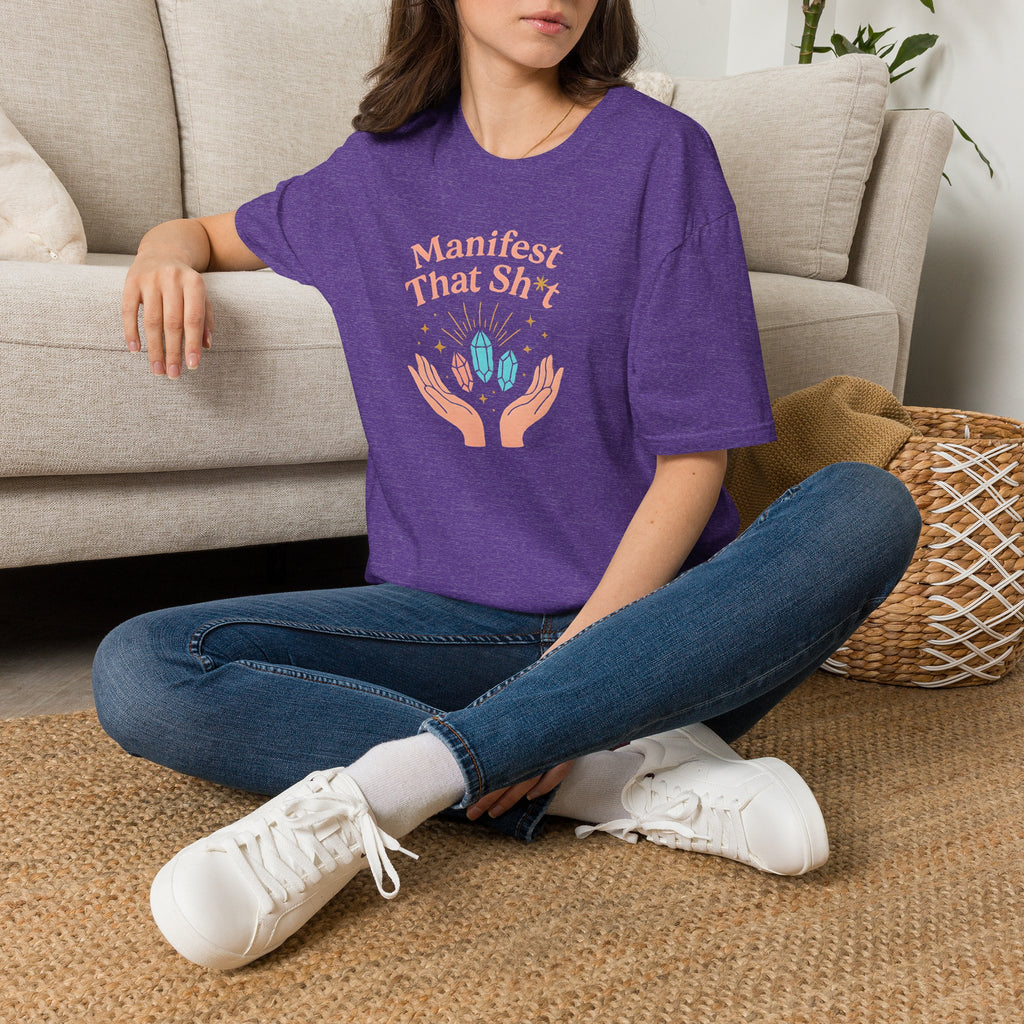 Manifest That Sh*t T-Shirt