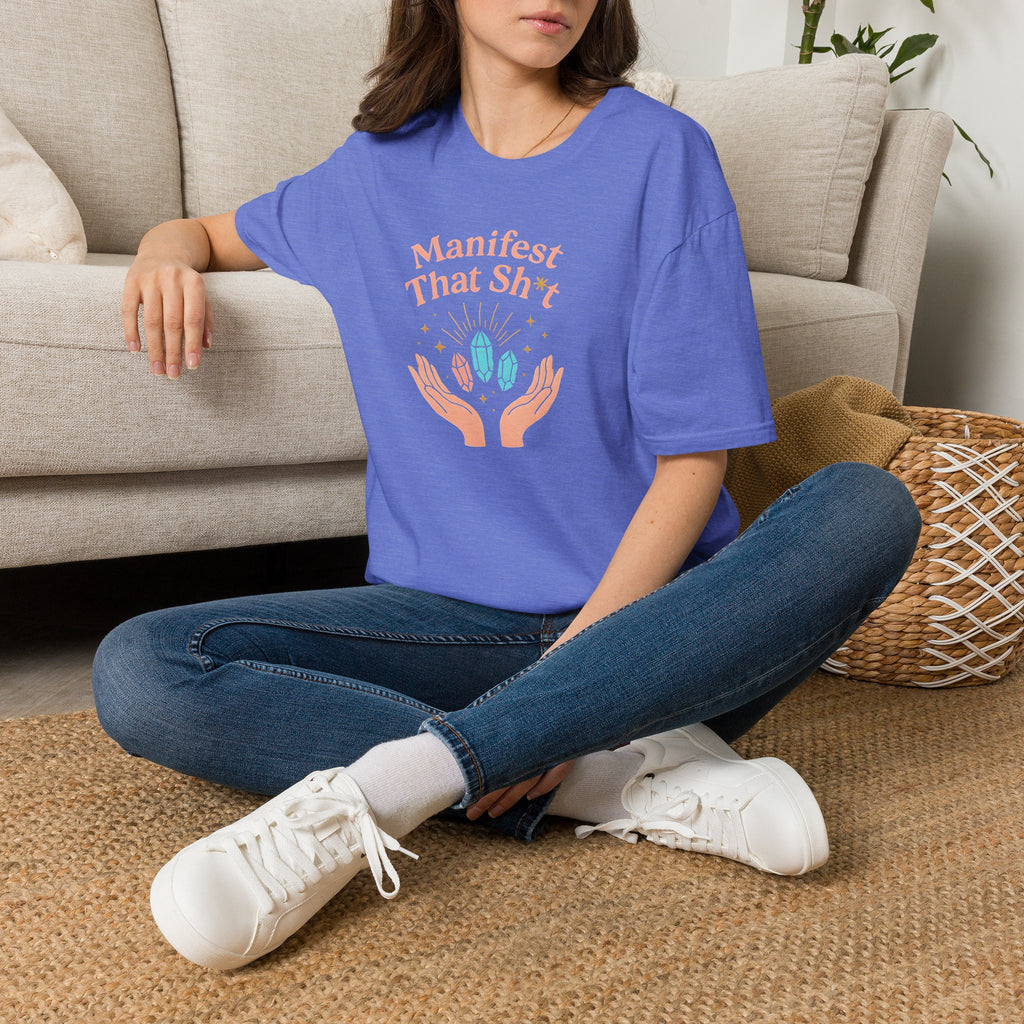 Manifest That Sh*t T-Shirt
