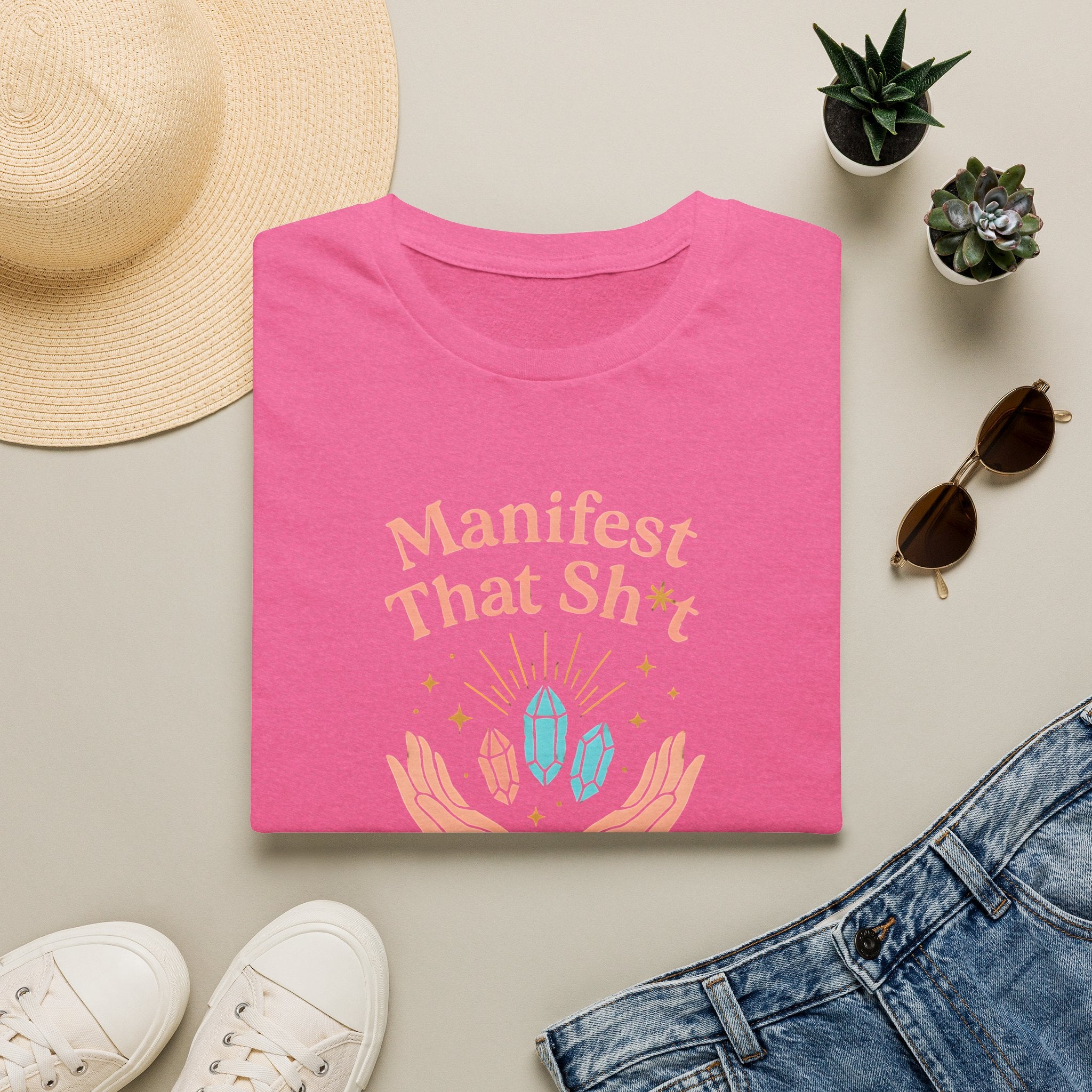 Manifest That Sh*t T-Shirt